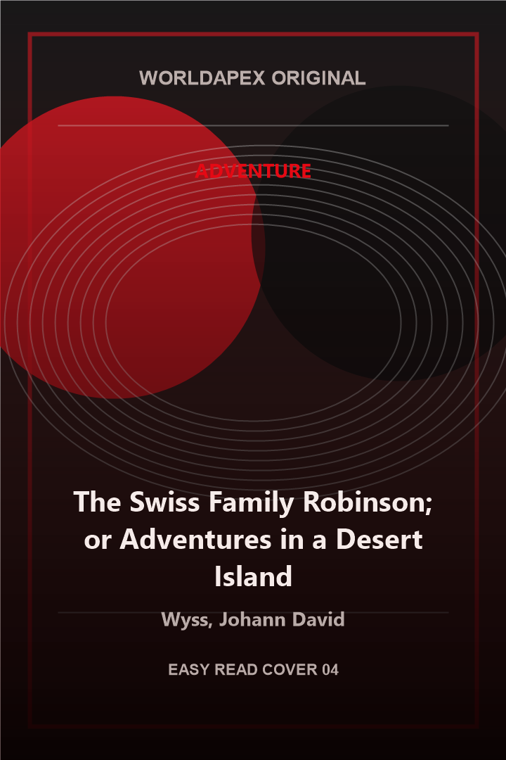 Adventure poster cover for The Swiss Family Robinson; or Adventures in a Desert Island by Wyss, Johann David