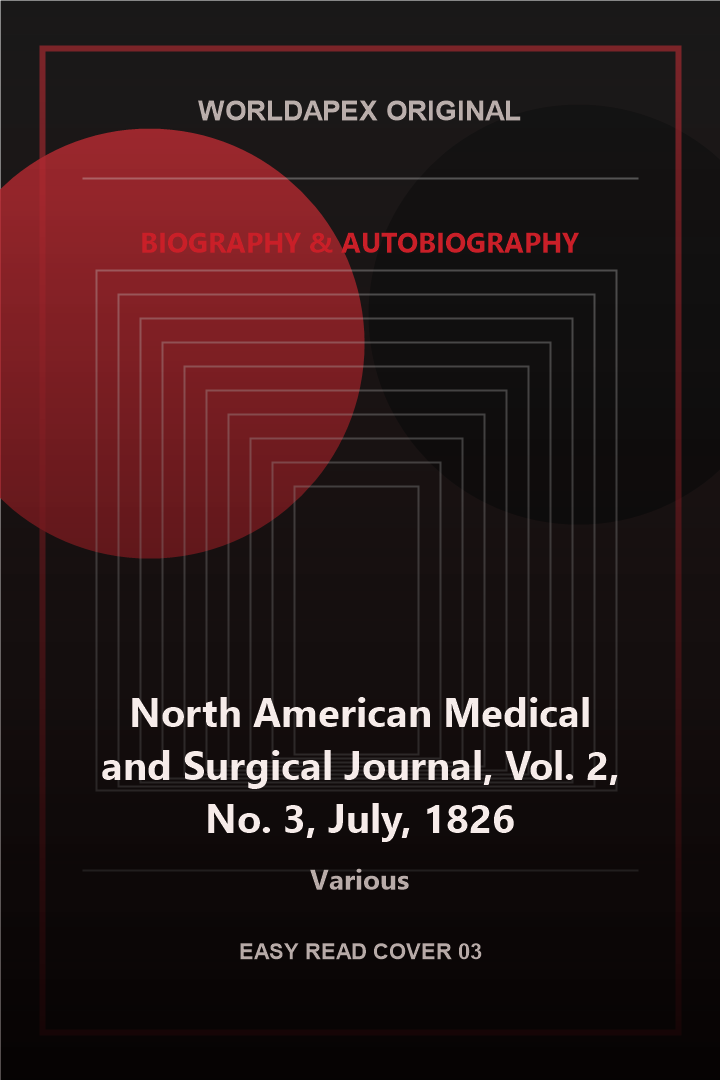 Biography & Autobiography poster cover for North American Medical and Surgical Journal, Vol. 2, No. 3, July, 1826 by Various