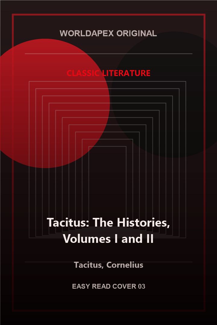Classic Literature poster cover for Tacitus: The Histories, Volumes I and II by Tacitus, Cornelius