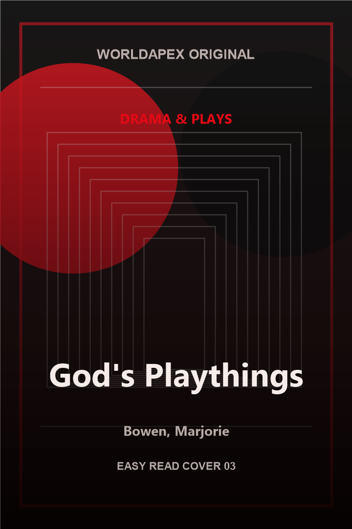 Drama & Plays poster cover for God's Playthings by Bowen, Marjorie