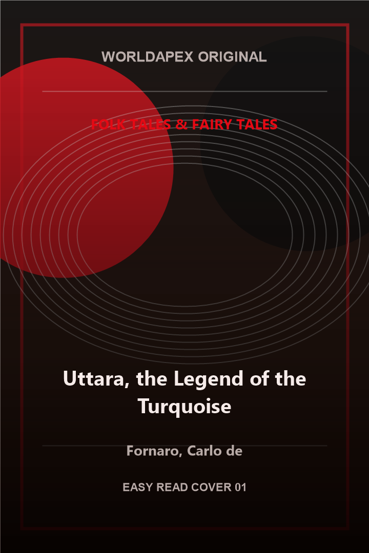 Folk Tales & Fairy Tales poster cover for Uttara, the Legend of the Turquoise by Fornaro, Carlo de