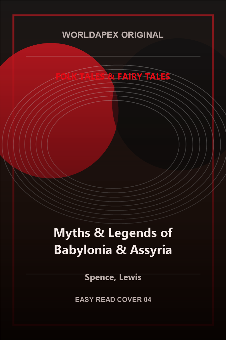 Folk Tales & Fairy Tales poster cover for Myths & Legends of Babylonia & Assyria by Spence, Lewis
