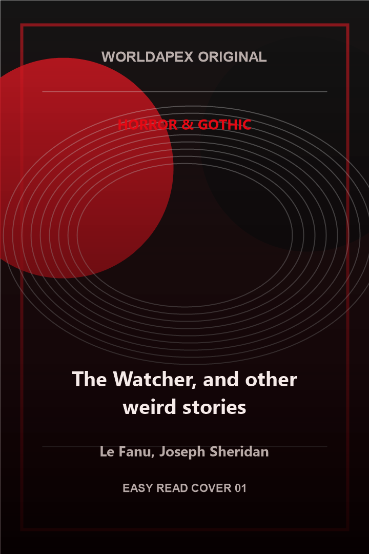 Horror & Gothic poster cover for The Watcher, and other weird stories by Le Fanu, Joseph Sheridan