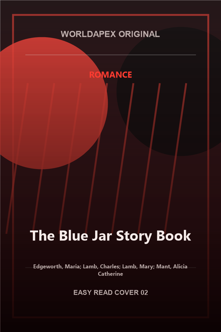 Romance poster cover for The Blue Jar Story Book by Edgeworth, Maria; Lamb, Charles; Lamb, Mary; Mant, Alicia Catherine