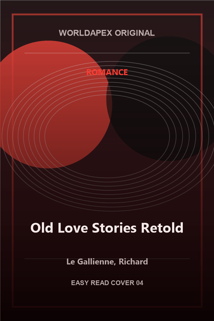 Romance poster cover for Old Love Stories Retold by Le Gallienne, Richard