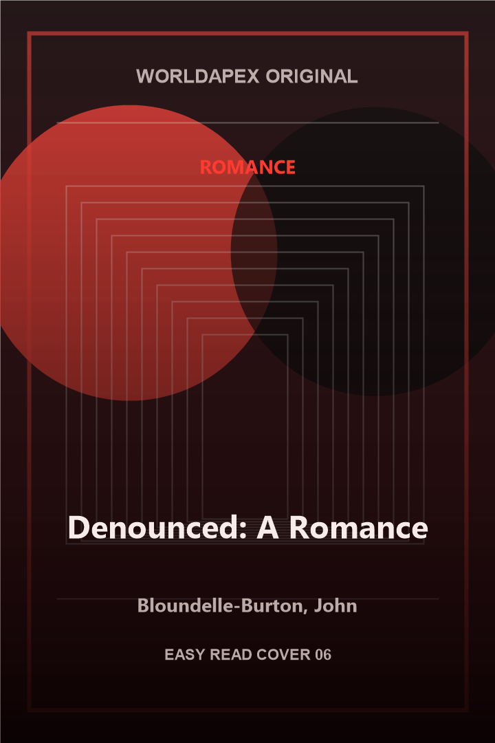Romance poster cover for Denounced: A Romance by Bloundelle-Burton, John