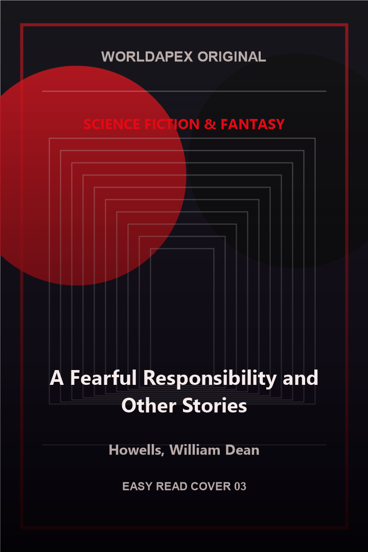 Science Fiction & Fantasy poster cover for A Fearful Responsibility and Other Stories by Howells, William Dean